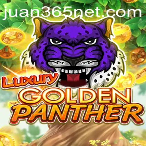 Discover the Thrills of LUXURYGOLDENPANTHER: An Exciting New Gaming Experience with Juan365